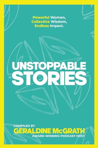 The cover of Unstoppable Stories, compiled by Geraldine McGrath